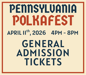 Pennsylvania Polkafest 2026 GENERAL ADMISSION